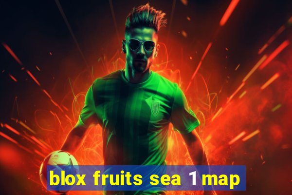 blox fruits sea 1 map